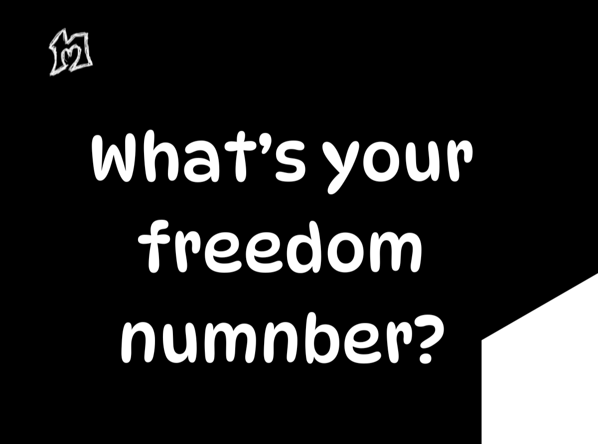 What’s Your Freedom Number?